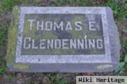 Thomas E Clendenning