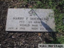 Harry F. Michalski