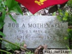 Bob A. Motherwell