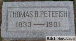 Thomas B Petefish