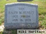 Ralph M Huyett