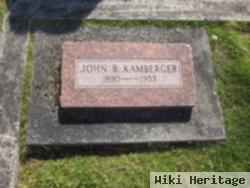 John B Kamberger