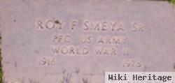 Roy F. Smeya, Sr