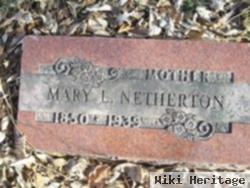 Mary L Netherton