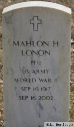 Mahlon H Lonon