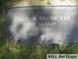 Louis R. Brobecker