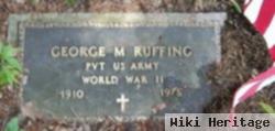 George M Ruffing