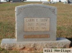 Larry E. Shew