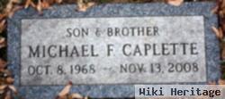 Michael F Caplette