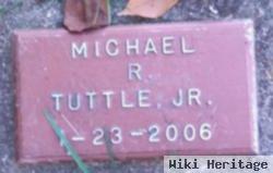 Michael Robert Tuttle, Jr