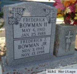 Frederick J Bowman, Jr