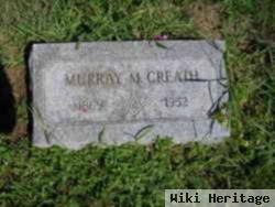 Murray M Creath