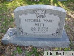 Mitchell "wade" Witt