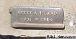 Betty J Eiland