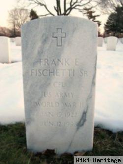 Frank E Fischetti, Sr