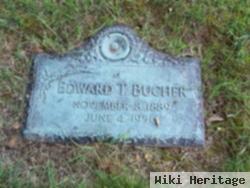 Edward T Bucher