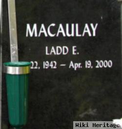 Ladd E Macaulay