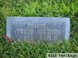 Betty A. Wendt