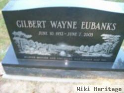 Gilbert Wayne Eubanks