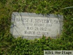 Ernest E. Sevetsky, Sr