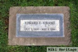 Edward T Strand