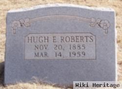 Hugh E Roberts