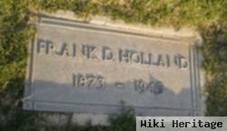Frank D Holland