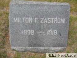 Milton F Zastrow