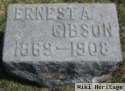 Ernest A Gibson