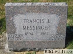 Francis J. Messinger