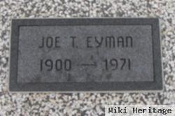 Joe T Eyman