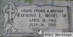 Raymond E Moore, Sr