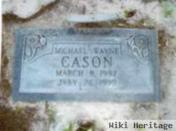 Michael Wayne Cason