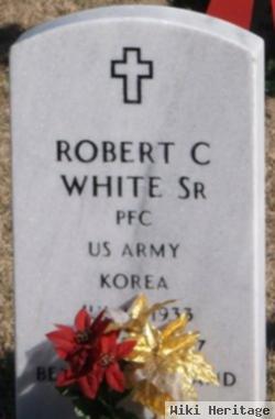 Robert C White, Sr