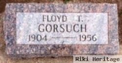 Floyd T Gorsuch