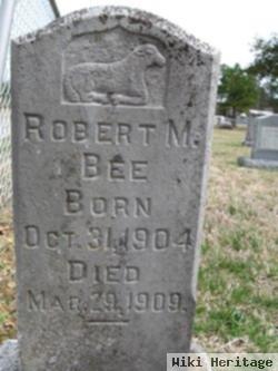 Robert M Bee