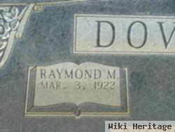 Raymond M Dover