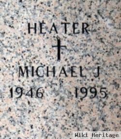 Michael J Heater