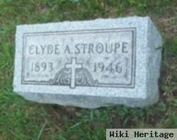 Clyde A. Stroupe