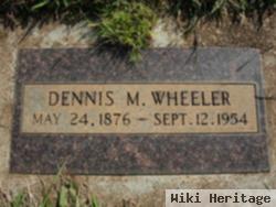 Dennis M Wheeler