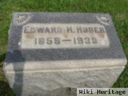 Edward H Huber