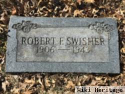 Robert F Swisher