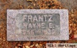 Wayne E. Frantz