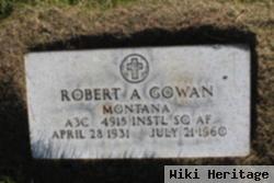 Robert A Gowan