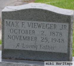 Max F Vieweger, Jr