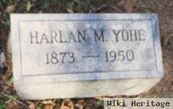 Harlan M Yohe