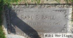 Earl E Brill