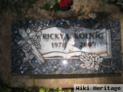 Richard Lee "ricky" Koenig