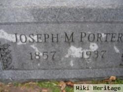 Joseph M Porter