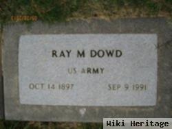 Ray M Dowd